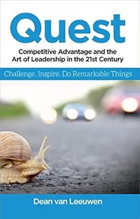 Quest Competitive Advantage and the Art of Leadership in Quest Competitive Advantage and the Art of Leadership in