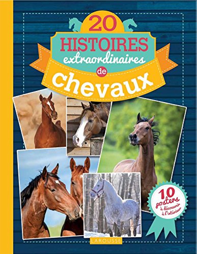 couverture de : 20 histoires extraordinaires de chevaux