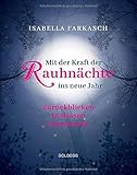 Mit der Kraft der Rauhnächte ins neue Jahr: Zurückblicken - Loslassen - Neustarten by 