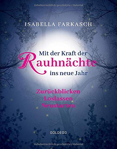 Mit der Kraft der Rauhnächte ins neue Jahr: Zurückblicken - Loslassen - Neustarten