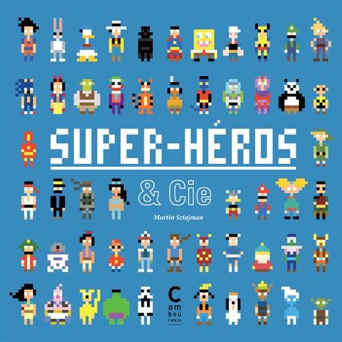 couverture de : SUPER-HEROS AND Cie AU CARRE