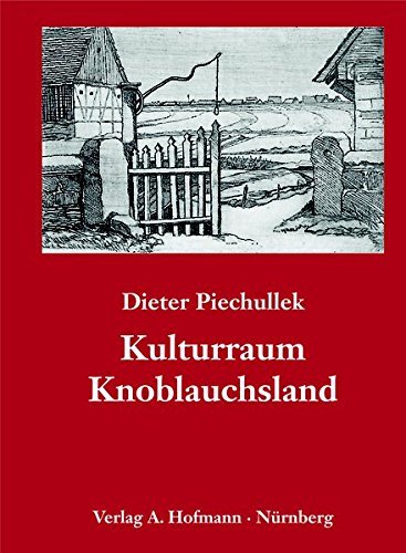 Kulturraum Knoblauchsland. by Dieter Piechullek
