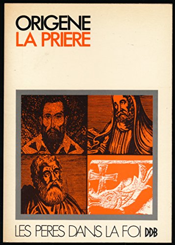 La prière - Introduction, traduction et orientation de Adalbert G. Hamman