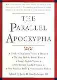 Parallel Apocrypha: Greek Text, King James Version, Douay Old Testament, the Holy Bible by Ronald Kn