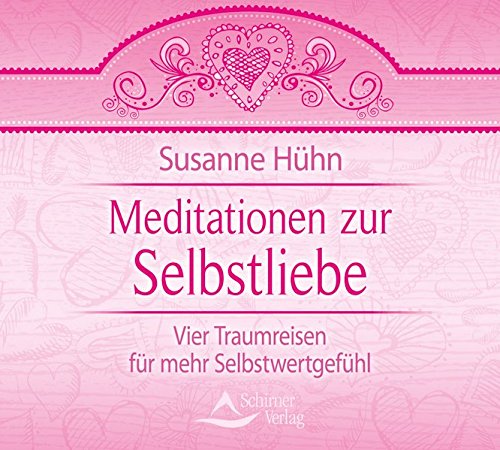 Download Meditationen zur Selbstliebe - Vier Traumreisen für mehr Selbstwertgefühl Download Meditationen zur Selbstliebe - Vier Traumreisen für mehr Selbstwertgefühl