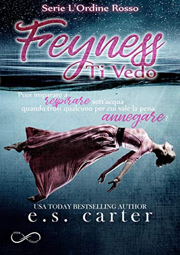E.S. Carter - L'Ordine Rosso vol. 01 Feyness, Ti vedo (2019)