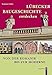 Lübecker Baugeschichte entdecken: Von der Romanik bis zur Moderne by