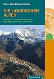 Die Ligurischen Alpen: Naturparkwandern zwischen Hochgebirge und Mittelmeer (Naturpunkt)