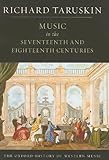 Music in the Seventeenth and Eighteenth Centuries (Oxford History of Western Music, Band 2) by 
