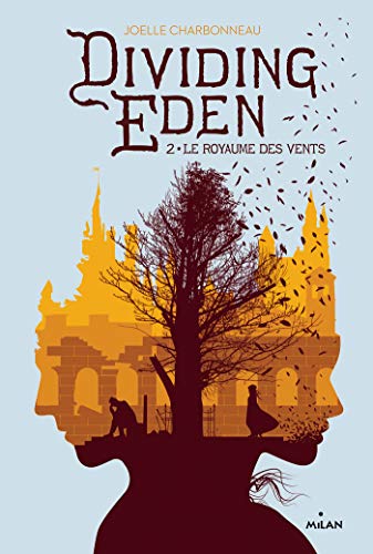 Dividing Eden, Tome 02: Dividing Eden t. 2 Le royaume des vents en ligne Dividing Eden, Tome 02: Dividing Eden t. 2 Le royaume des vents en ligne
