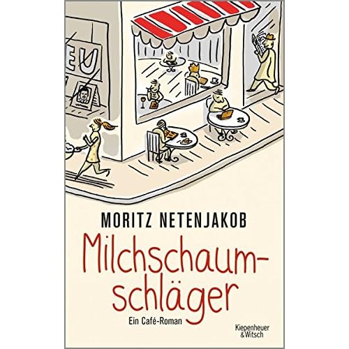 Milchschaumschläger: Ein Café-Roman