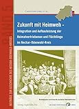 Image de Zukunft mit Heimweh: Integration und Aufbauleistung der Heimatvertriebenen und Flüchtlinge im Necka