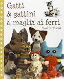 Gatti & gattini a maglia ai ferri