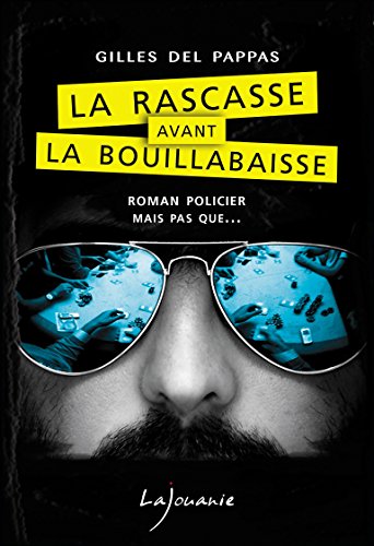 couverture de : La rascasse avant la bouillabaisse