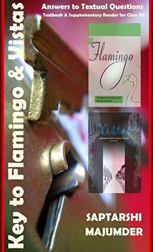 KEY TO FLAMINGO AND VISTAS: Answers to Textual Questions Kindle Edition