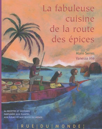 La fabuleuse cuisine de la route des épices