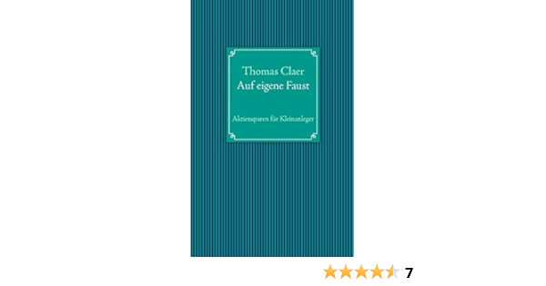 Auf Eigene Faust Aktiensparen Fur Kleinanleger Amazon De Claer Thomas Bucher