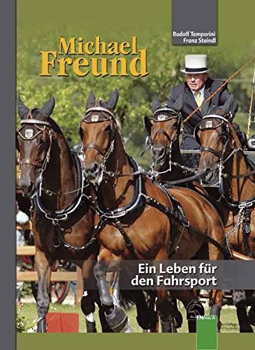 Download Michael Freund - Ein Leben für den Fahrsport Download Michael Freund - Ein Leben für den Fahrsport