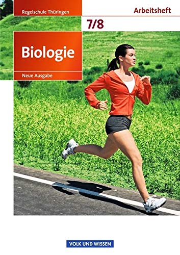Biologie - Ausgabe Volk und Wissen - Regelschule Thüringen - Neue Ausgabe: 7./8. Schuljahr - Arbeitsheft