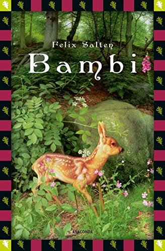 Bambi. Eine Lebensgeschichte aus dem Walde (Anaconda Kinderbuch), vollständig (Anaconda Kinderbuchklassiker)