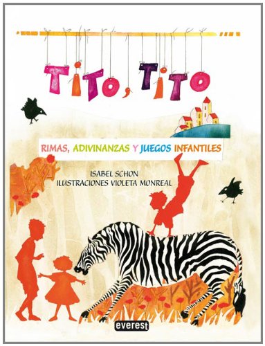 Tito, Tito : rimas, adivinanzas y canciones infantiles (Rascacielos)