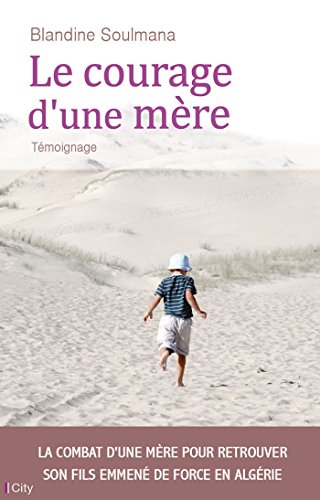 couverture de : Le courage d'une m&egrave;re