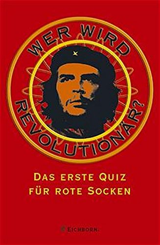 Wer wird Revolutionär?: Das erste Quiz für rote Socken