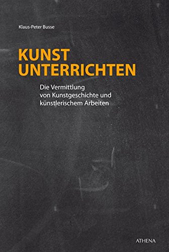Download Kunst unterrichten: Die Vermittlung von Kunstgeschichte und künstlerischem Arbeiten (Dortmunder Schriften zur Kunst | Studien zur Kunstdidaktik, Band 14) Download Kunst unterrichten: Die Vermittlung von Kunstgeschichte und künstlerischem Arbeiten (Dortmunder Schriften zur Kunst | Studien zur Kunstdidaktik, Band 14)