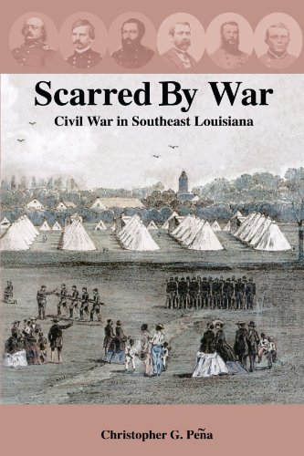 Preisvergleich Produktbild Scarred By War: Civil War in Southeast Louisiana