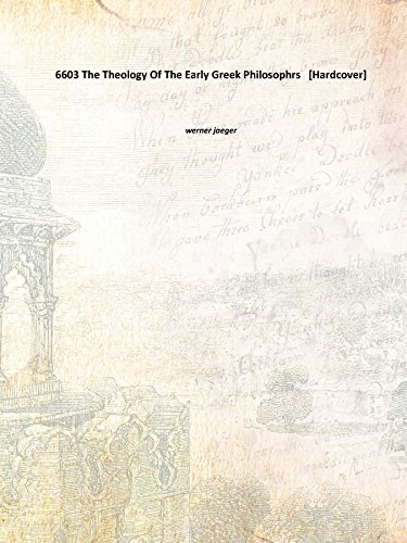 Preisvergleich Produktbild 6603 The Theology Of The Early Greek Philosophrs [Hardcover]