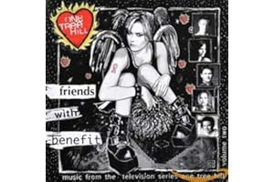 One Tree Hill - Music from the Television Series, Vol. 2: Friends with Benefit (Bande Originale)