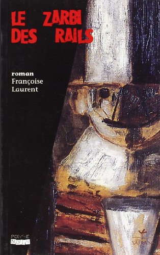 Le  Zarbi des Rails