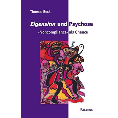 Pdf Eigensinn Und Psychose Noncompliance Als Chance Kostenlos Download Bucher Online Herunterladen Kostenlos 123