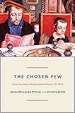 Image de The Chosen Few: How Education Shaped Jewish History, 70-1492 (The Princeton Economic History of the Western World)