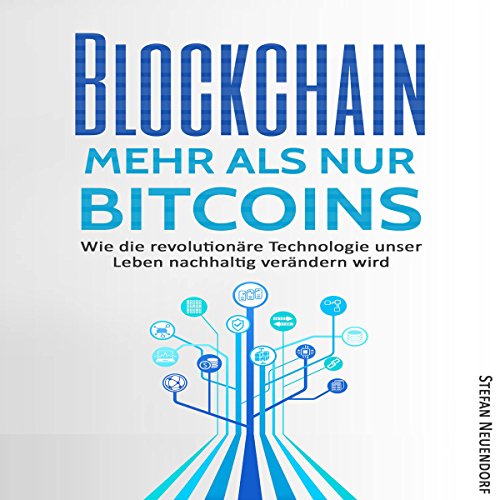 Blockchain-Mehr-als-nur-Bitcoins-Wie-die-revolutionre-Technologie-unser-Leben-nachhaltig-verndern-wird