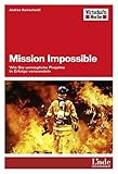Mission Impossible: Wie Sie unmögliche Projekte in Erfolge verwandeln (WirtschaftsWoche-Sachbuch) by Andrea Ramscheidt
