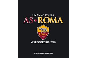 Un anno con la AS Roma. Yearbook 2017-2018
