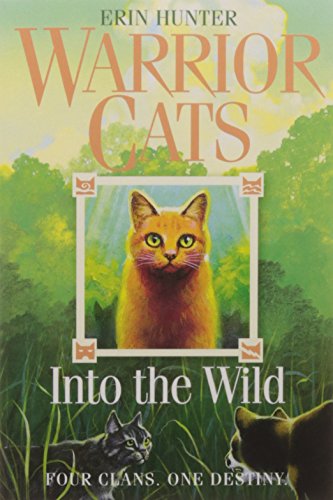 Into the Wild: FOUR CLANS. ONE DESTINY.: Book 1 (Warrior Cats)