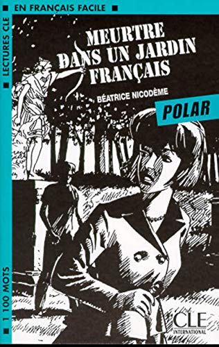 Meurtre dans un jardin francais (Polar) (Lectures clé en français facile)