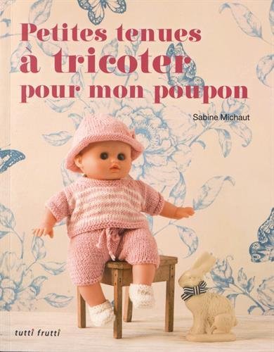Book's Cover of Petites tenues à tricoter pour mon poupon