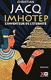 Imhotep, l'inventeur de l'éternité le secret de la pyramide