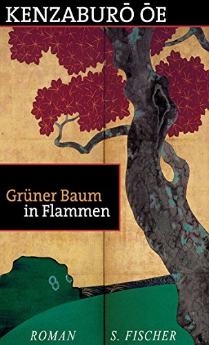 Grüner Baum in Flammen: Roman