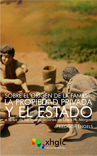 Download Sobre el origen de la Familia, la Propiedad Privada y el Estado: a la luz de las investigaciones de Lewis H. Morgan Download Sobre el origen de la Familia, la Propiedad Privada y el Estado: a la luz de las investigaciones de Lewis H. Morgan