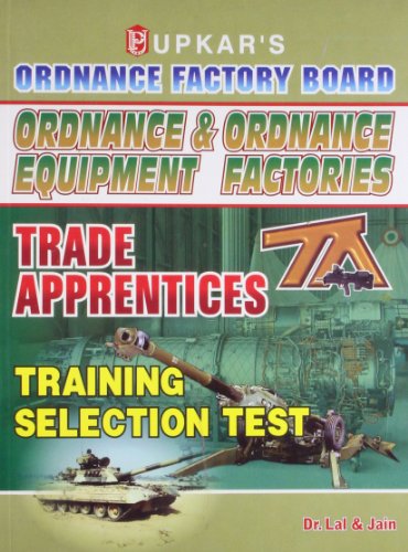 Ordnance & Ordnance Equipment Factories Trade Apprentices Training Selection Test