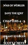Image de War of Worlds – Save the Lost Chapters 4 - 5 (Arrant Avenger Book 3) (English Edition)