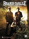Brandi Carlile, the Songbook: Guitar, Lyric/Chord Editon Brandi Carlile, the Songbook: Guitar, Lyric/Chord Editon