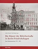 Die Häuser der Bölschestraße in Berlin-Friedrichshagen: Eine Dokumentation 1753-2015 (Schriften der Landesgeschichtlichen Vereinigung für die Mark Brandenburg, Neue Folge) by Aribert Giesche, Karl-Ludwig Lange