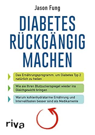 Diabetes Ruckgangig Machen Das Ernahrungsprogramm Um Diabetes Typ 2 Naturlich Zu Heilen German Edition Ebook Fung Jason Amazon Fr