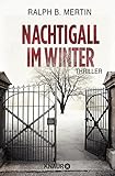 Bücher Neuerscheinungen 2022 - Nachtigall im Winter: Thriller von Ralph B. Mertin