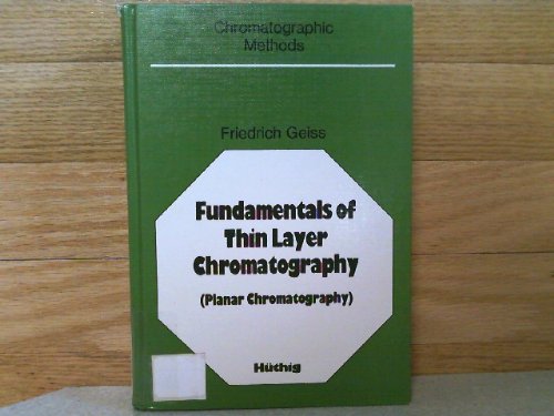 Preisvergleich Produktbild Fundamentals of Thin-Layer Chromatography: Planar Chromatography